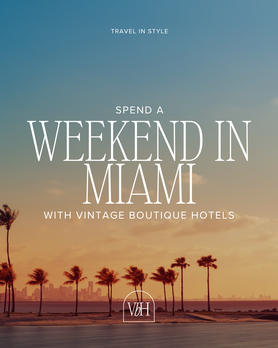 Spend A Weekend In Miami with Vintage Boutique Hotels